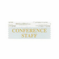 Conference Staff Award Ribbon w/ Gold Foil Print (4"x1 5/8")